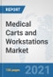 Medical Carts and Workstations Market: Global Industry Analysis, Trends, Market Size, and Forecasts up to 2026 - Product Thumbnail Image