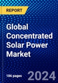 Global Concentrated Solar Power Market (2023-2028) Competitive Analysis, Impact of Economic Slowdown & Impending Recession, Ansoff Analysis.- Product Image