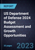 US Department of Defense (DoD) 2024 Budget Assessment and Growth Opportunities- Product Image