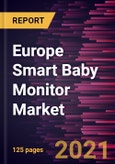 Europe Smart Baby Monitor Market Forecast to 2028 - COVID-19 Impact and Regional Analysis By Type (Video Monitor Device and Audio Monitor Device), Sales Channel (Online and Offline), and Application (Home/Family, Hospitals, and Day Care)- Product Image