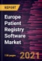 Europe Patient Registry Software Market Forecast to 2027 - COVID-19 Impact and Regional Analysis By Software; Database; Type of Registry; Mode of Delivery; and Pricing Model - Product Thumbnail Image