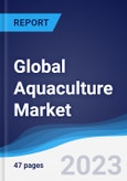 Global Aquaculture Market Summary, Competitive Analysis and Forecast to 2027- Product Image