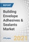 Building Envelope Adhesives & Sealants Market by Technology, Adhesive Resin (PU, Acrylic, Rubber), Adhesive Application (Roofing, Walls), Sealant Resin (Silicone, PU), Sealant Application (Facade Panel Fixing, Roofing), & Region - Global Forecast to 2026 - Product Thumbnail Image