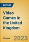 Video Games in the United Kingdom - Product Image