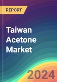 Taiwan Acetone Market Analysis Plant Capacity, Production, Operating Efficiency, Technology, Demand & Supply, Applications, End User Industries, Distribution Channel, Region-Wise Demand, Import & Export , 2015-2030- Product Image