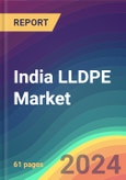 India LLDPE Market Analysis: Plant Capacity, Production, Operating Efficiency, Technology, Process, Demand & Supply, Grade, End Use, Application, Distribution Channel, Region, Competition, Trade, Customer & Price Intelligence Market Analysis, 2015-2030- Product Image
