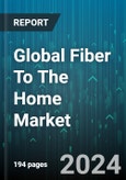 Global Fiber To The Home Market by Download Speed (100 Mbps to 1 Gbps, 50 Mbps to 100 Mbps, Less than 50 Mbps), Application (Interactive Gaming, Internet TV, Remote Education), End-User - Forecast 2024-2030- Product Image