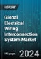 Global Electrical Wiring Interconnection System Market by Aviation Type (Business & General Aviation, Commercial Aviation, Military Aviation), Component (Clamps, Connectors & Connector Accessories, Electrical Grounding & Bonding Devices), Function - Forecast 2024-2030 - Product Thumbnail Image