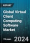 Global Virtual Client Computing Software Market by Product (Service, Solution), Enterprise Size (Large Enterprise, Small & Medium Enterprise), Deployment, End-user - Forecast 2024-2030 - Product Thumbnail Image