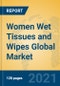 Women Wet Tissues and Wipes Global Market Insights 2021, Analysis and Forecast to 2026, by Manufacturers, Regions, Technology, Application, Product Type - Product Thumbnail Image