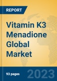 Vitamin K3 Menadione Global Market Insights 2023, Analysis and Forecast to 2028, by Manufacturers, Regions, Technology, Application, Product Type- Product Image