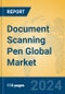 Document Scanning Pen Global Market Insights 2024, Analysis and Forecast to 2029, by Manufacturers, Regions, Technology, Application, and Product Type - Product Thumbnail Image