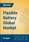 Flexible Battery Global Market Insights 2023, Analysis and Forecast to 2028, by Manufacturers, Regions, Technology, Application, Product Type - Product Image