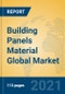 Building Panels Material Global Market Insights 2021, Analysis and Forecast to 2026, by Manufacturers, Regions, Technology, Application, Product Type - Product Thumbnail Image