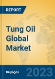 Tung Oil Global Market Insights 2023, Analysis and Forecast to 2028, by Manufacturers, Regions, Technology, Product Type- Product Image