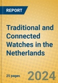 Traditional and Connected Watches in the Netherlands- Product Image