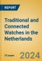 Traditional and Connected Watches in the Netherlands - Product Image