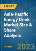 Asia-Pacific Energy Drink Market Size & Share Analysis - Growth Trends & Forecasts (2023 - 2028)- Product Image