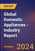 Global Domestic Appliances - Industry Report- Product Image