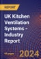 UK Kitchen Ventilation Systems - Industry Report - Product Image