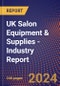 UK Salon Equipment & Supplies - Industry Report - Product Image