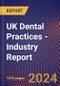 UK Dental Practices - Industry Report - Product Image
