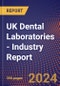UK Dental Laboratories - Industry Report - Product Image