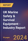 UK Marine Safety & Survival Equipment - Industry Report- Product Image