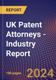 UK Patent Attorneys - Industry Report- Product Image