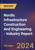 Nordic Infrastructure Construction And Engineering - Industry Report- Product Image