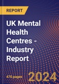 UK Mental Health Centres - Industry Report- Product Image