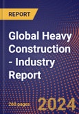 Global Heavy Construction - Industry Report- Product Image