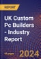 UK Custom Pc Builders - Industry Report - Product Image