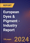 European Dyes & Pigment - Industry Report- Product Image