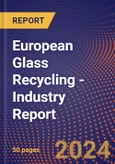 European Glass Recycling - Industry Report- Product Image
