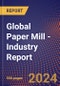 Global Paper Mill - Industry Report - Product Thumbnail Image