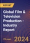Global Film & Television Production - Industry Report - Product Image