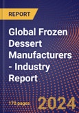 Global Frozen Dessert Manufacturers - Industry Report- Product Image