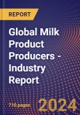 Global Milk Product Producers - Industry Report- Product Image