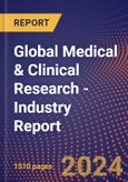 Global Medical & Clinical Research - Industry Report- Product Image