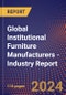 Global Institutional Furniture Manufacturers - Industry Report - Product Image