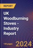 UK Woodburning Stoves - Industry Report- Product Image