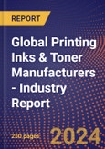 Global Printing Inks & Toner Manufacturers - Industry Report- Product Image
