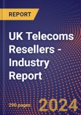 UK Telecoms Resellers - Industry Report- Product Image