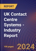 UK Contact Centre Systems - Industry Report- Product Image
