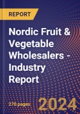 Nordic Fruit & Vegetable Wholesalers - Industry Report- Product Image