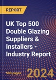 UK Top 500 Double Glazing Suppliers & Installers - Industry Report- Product Image