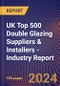 UK Top 500 Double Glazing Suppliers & Installers - Industry Report - Product Image