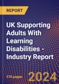 UK Supporting Adults With Learning Disabilities - Industry Report- Product Image