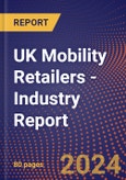 UK Mobility Retailers - Industry Report- Product Image